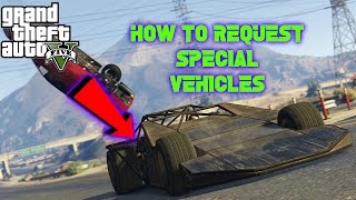 GTA 5 ONLINE - How to Request *SPECIAL VEHICLES* (Ruiner 2000, Rocket Voltic