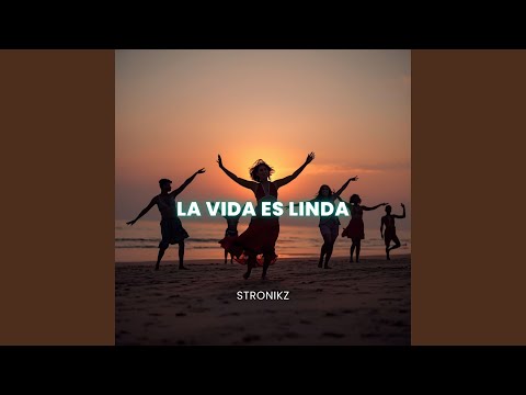 La Vida Es Linda