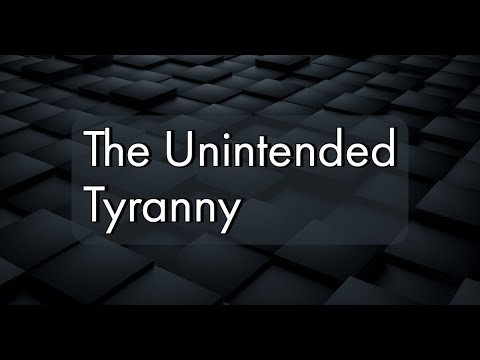MHB 119 - The Unintended Tyranny