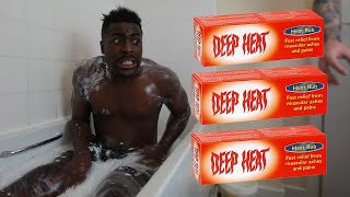 Bathing In DEEP HEAT