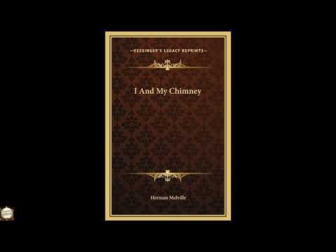 I And My Chimney by Herman Melville — free full audiobook