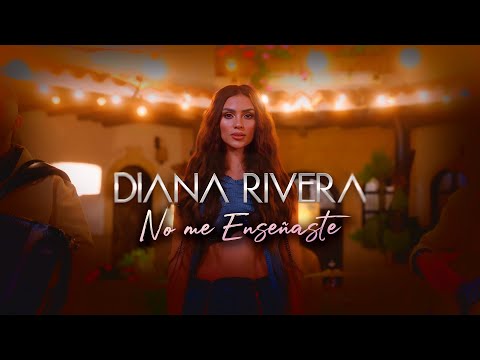 No Me Enseñaste  - Diana Rivera