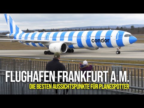 FLUGHAFEN FRANKFURT - die besten und beliebtesten Spotterplätze und Aussichtpunkte am Airport FRA
