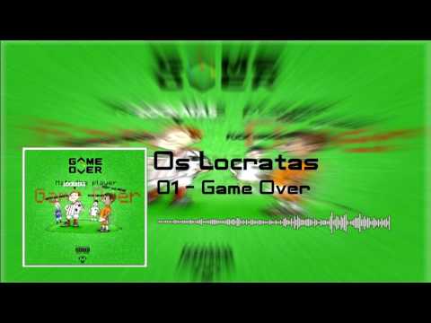 Os Locrtas - Game Over (Audio)