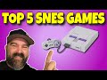 Top 5 Super Nintendo SNES Games You Need To Play