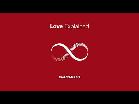 Dramatello - Love Explained (Official Audio)