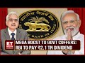 RBI To Pay ₹2.1 Trillion Dividend To Govt | Govt Bonds Spike On Highest-Ever RBI Payout | Top News