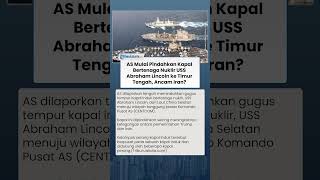 Kapal Nuklir AS Bergerak ke Timur Tengah, Iran Terancam atau Sekadar Gertak?