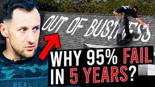 Why 95% of Roofing Companies Fail in 5 Years