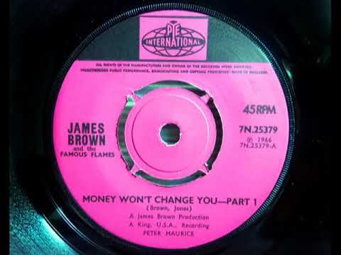 Northern - JAMES BROWN - Money Won't Change You - PYE INT 7N 25379 - UK 1966 Hard Soul Funk Dancer