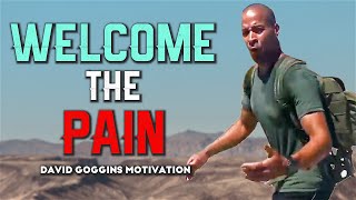 WELCOME THE PAIN | David Goggins 2021 | Powerful Motivatonal Speech