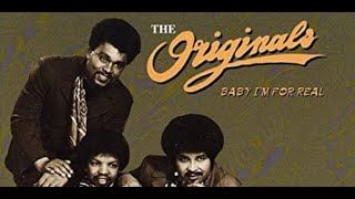 The Originals - Baby, I'm for Real