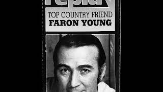 Faron Young -- Loving Here, Living There, And Lying In Between