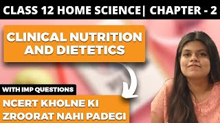 Clinical Nutrition and Dietetics Class 12 Home Science NCERT Explanation in Hindi