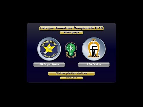 U-16 SK Super Nova - AFA Olaine ( Latvijas Jaunatnes Čempionāts 2019)