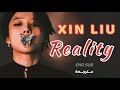 XIN LIU - Reality [ENG Lyrics]