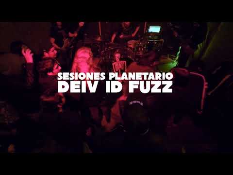 Deiv Id Fuzz - Sesiones Planetario
