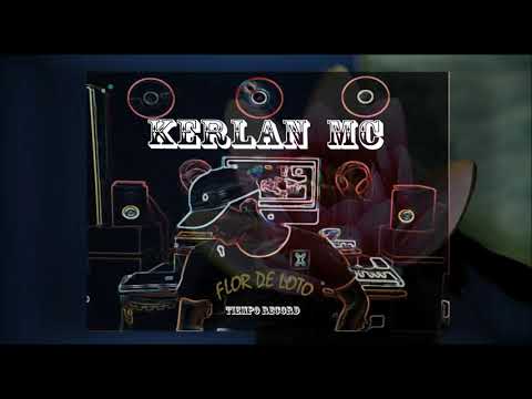 Kerlan MC - Flor de loto. (Prod. TiempoRecord)