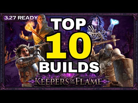 [PoE 3.27] TOP 10 BUILDS FOR PATH OF EXILE KEEPERS OF THE FLAME - POE BUILDS