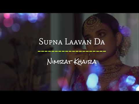 Supna Laavan Da (Lyrics) - Nimrat Khaira | Gifty 