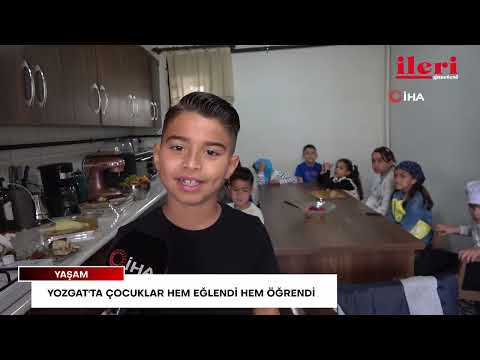 Yozgat'ta çocuklar hem eğlendi hem öğrendi | İleri Gazetesi