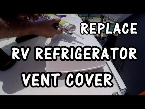 HOW TO REPLACE RV REFRIGERATOR ROOF VENT COVER