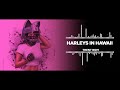 Harleys In Hawaii Ringtone Trent Bgm