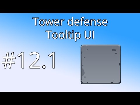 12.1 Unity Tower defense tutorial - UI Tooltip