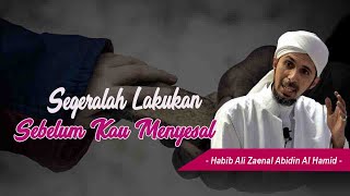 Download lagu Ceramah Menggetarkan Hati | Ingat Dan Amalkan - Habib Ali Zaenal Abidin Al Hamid mp3