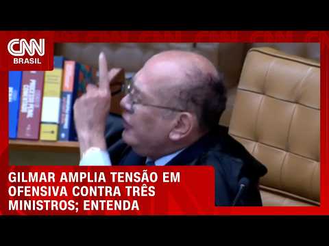 Gilmar amplia tensão em ofensiva contra três ministros do STF; veja análise | Hora H
