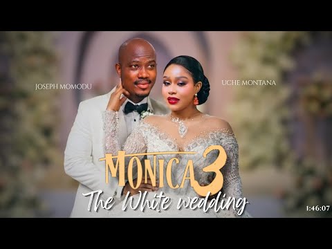 MONICA 3: THE WHITE WEDDING - Uche Montana, Joseph Momodu | 2026 Nigerian Movie