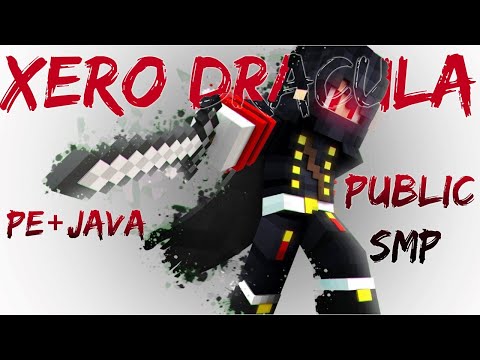 XERO DRACULA - Minecraft Live : Public Smp Server - Java + Bedrock + P.e | Survival+Lifesteal | #live