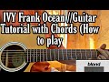 Ivy - Frank Ocean // Guitar Tutorial with Chords (How to play)