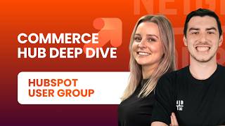 HubSpot Commerce Hub Deep Dive | HubSpot User Group