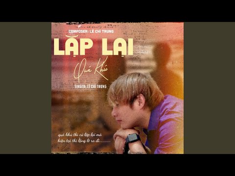 Lặp lại quá khứ - Lê Chí Trung