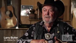 Larry Butler - On Advice For Young Songwriters