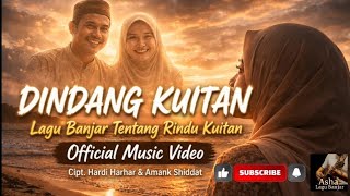 Download lagu DINDANG KUITAN | Lagu Banjar Tentang Rindu Kuitan (Orang Tua) |   mp3