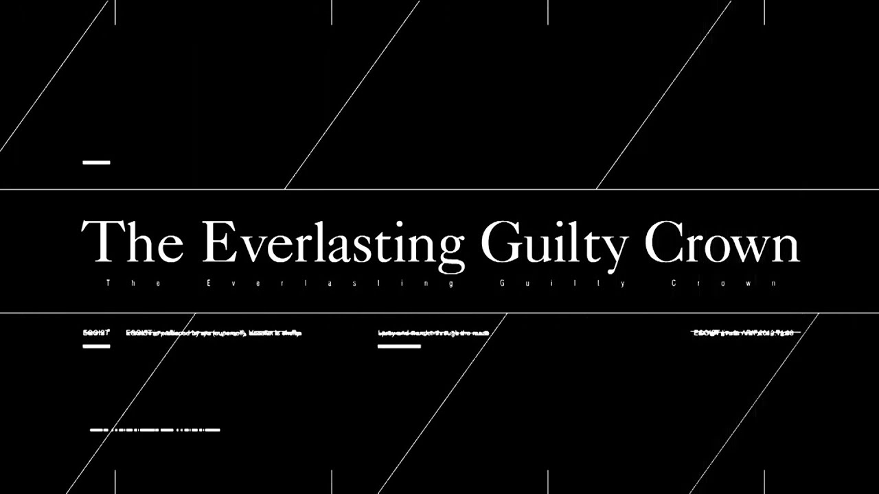 EGOIST『The Everlasting Guilty Crown -TV Edit ver.-』Music Video（テレビアニメ『ギルティクラウン』後期オープニングテーマ）