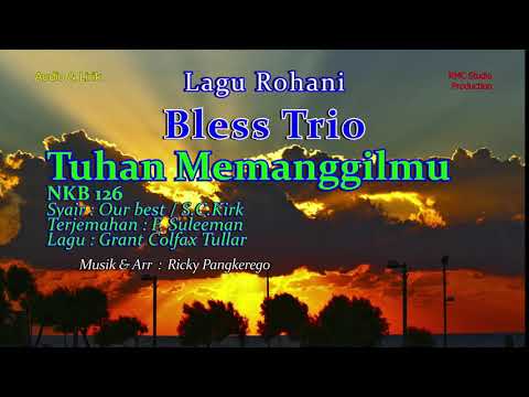 Lagu Rohani  Bless Trio - Tuhan Memanggilmu