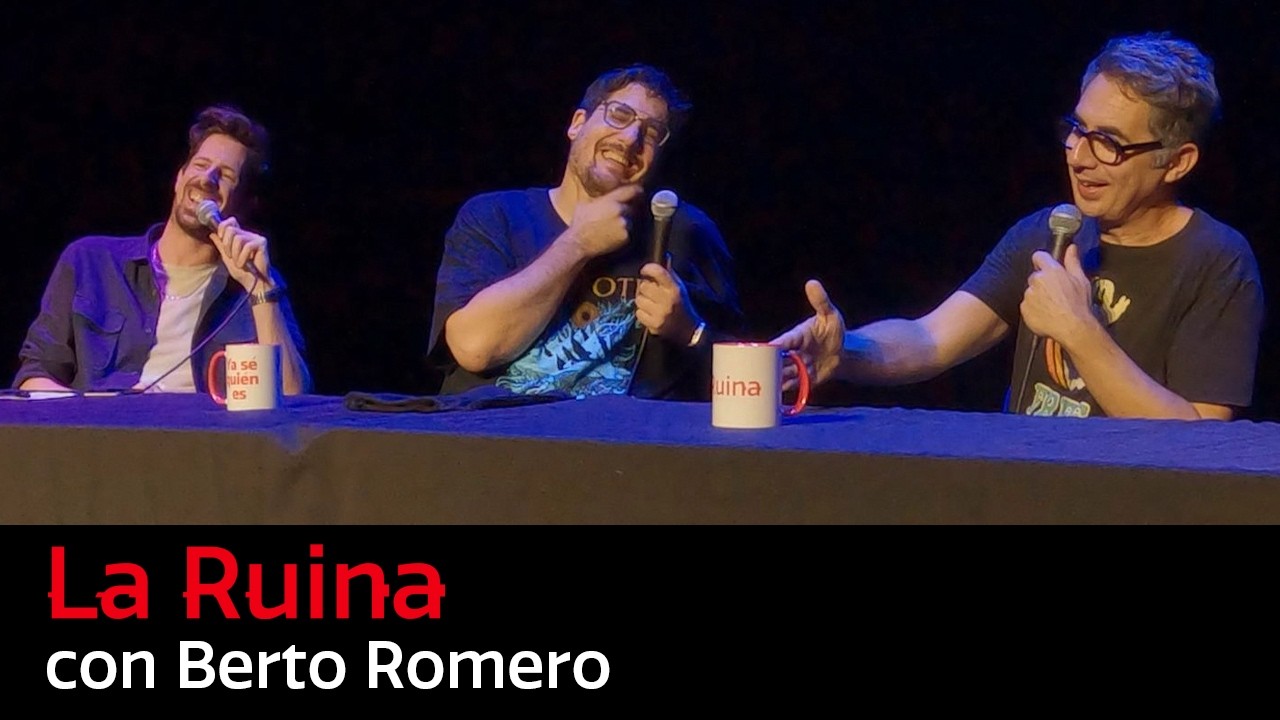330. La Ruina (con Berto Romero)