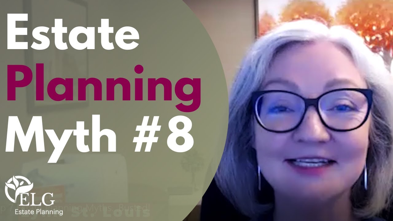 Estate Planning Myth #8: Once You Have a Plan in Place You Are Done
