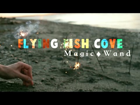 Flying Fish Cove - Magic Wand (OFFICIAL VIDEO)