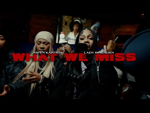 Lady Binladen & Aspen Kartier - What We Miss (Official Music Video)