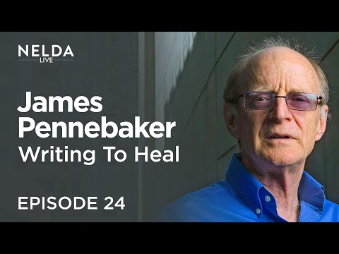 Nelda Live Ep. 24 | Dr. James Pennebaker | Writing to heal