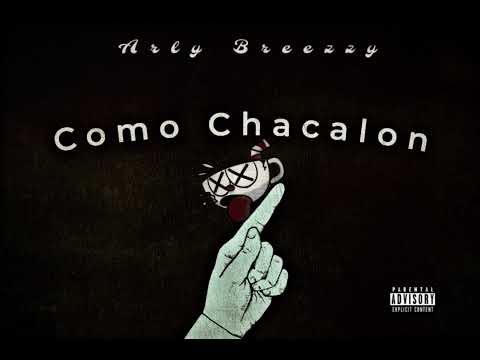 Arly Breezzy - Como Chacalon (Audio Oficial)