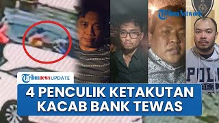 Disewa Crazy Rich Culik Kacab Bank, 4 Penculik Akui Tak Tahu Berujung Pembunuhan hingga Ketakutan