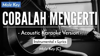 Download lagu Cobalah Mengerti (Karaoke Akustik) - Noah Feat. Momo Geisha (Male Key | HQ Audio) mp3