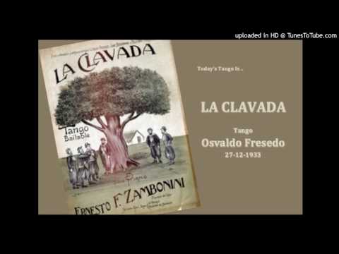 Today's Tango Is... La Clavada - Osvaldo Fresedo 27-12-1933