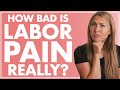 LABOR PAIN - How Bad Is It REALLY and How To Reduce Pain in Labor