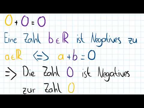 Null ist sein eigenes Negatives – Folgerungen aus den Körperaxiomen